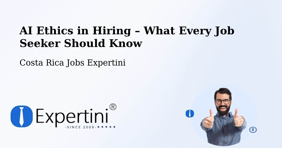 AI Ethics in Recruitment & Hiring – Roxana - Roxana, Costa Rica Jobs Expertini