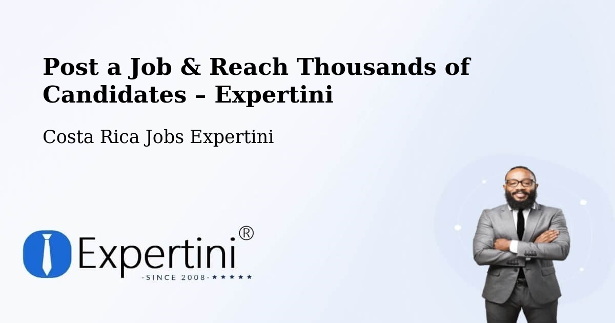 Post a Job in Roxana – Hire the Right Talent - Roxana, Costa Rica Jobs Expertini