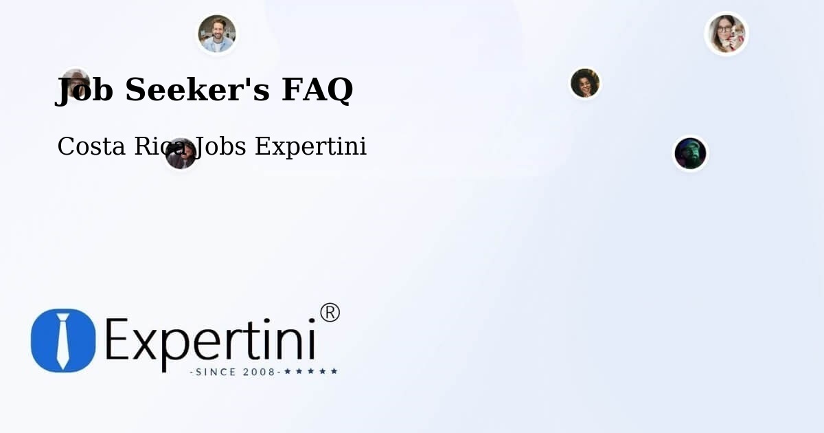 Job Seeker FAQ – Roxana - Costa Rica Jobs Expertini