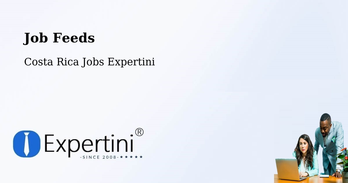 Job Listings Feed – Roxana - Costa Rica Jobs Expertini
